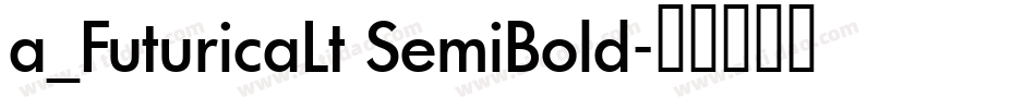 a_FuturicaLt SemiBold字体转换